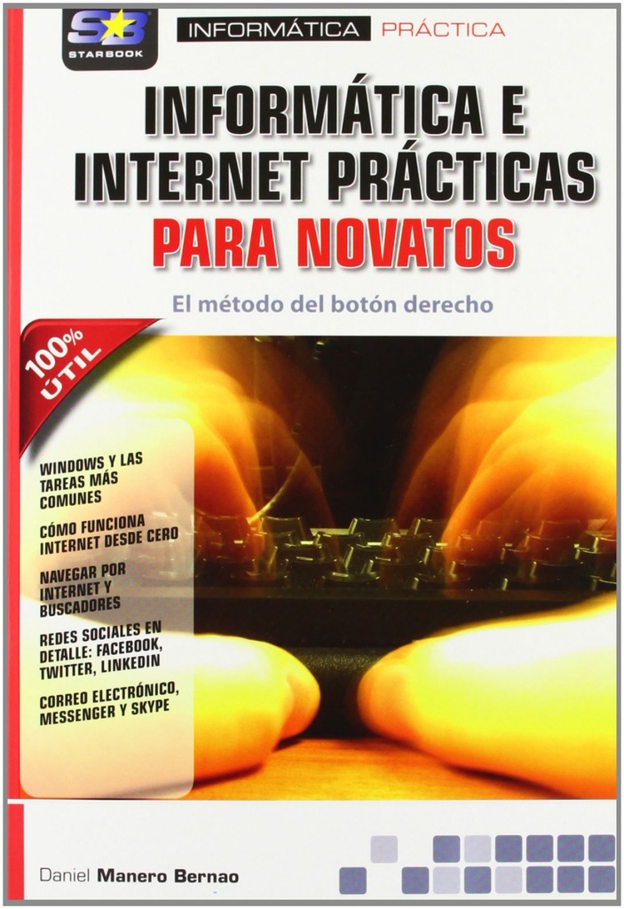 Informatica E Internet Practicas Para Novatos