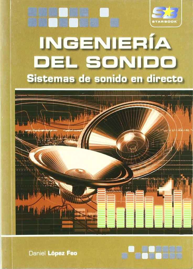 Ingenieria Del Sonido: Sistemas De Sonido En Directo