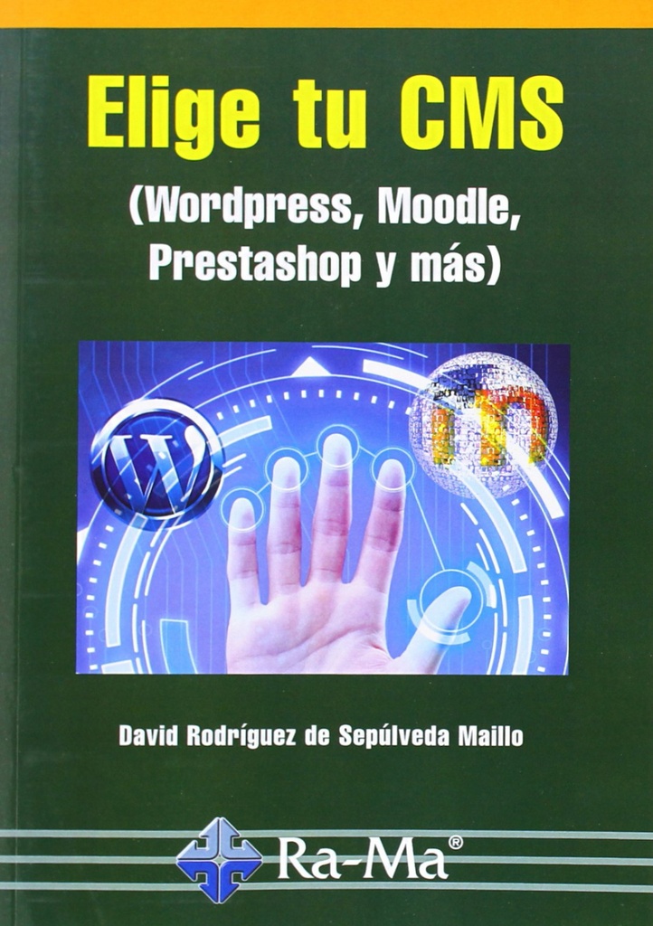 ELIGE TU CMS (WORDPRESS, MOODLE, PRESTASHOP Y MAS)