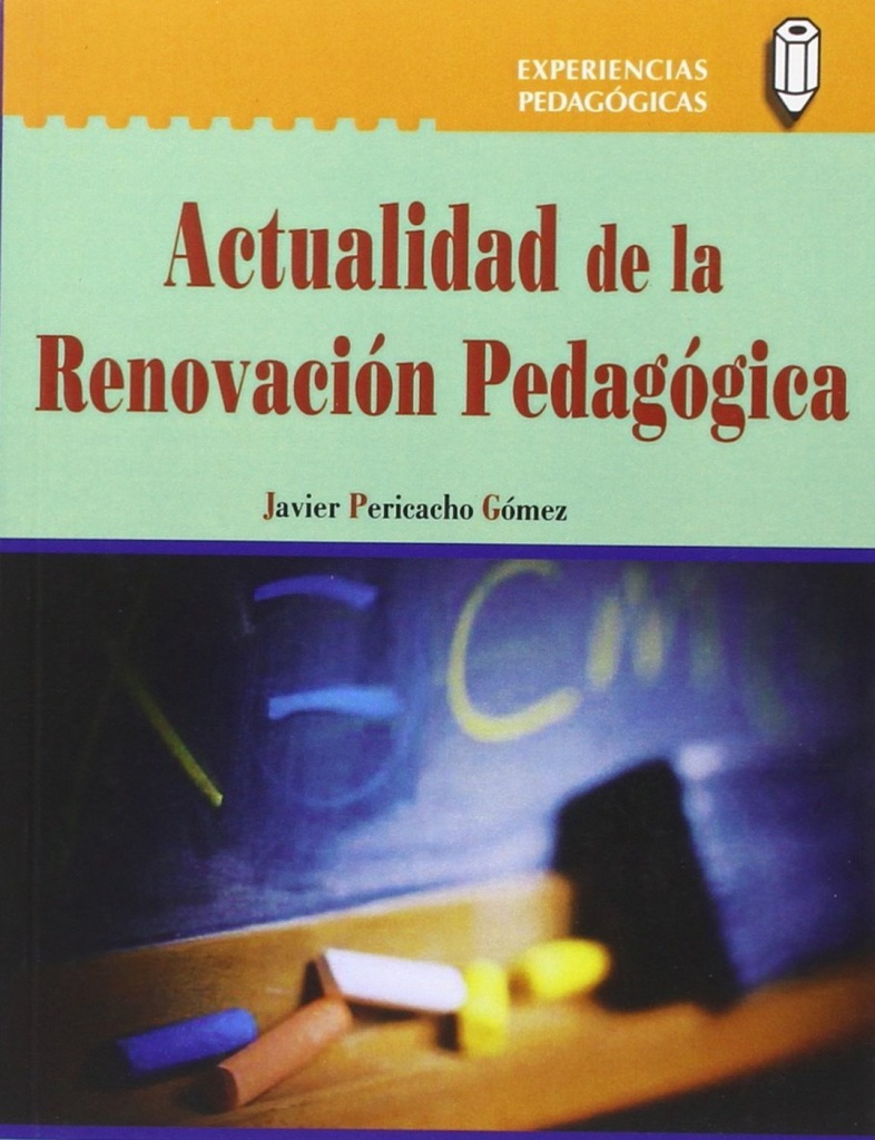 ACTUALIDAD DE LA RENOVACIóN PEDAGóGICA