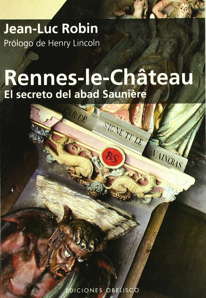 Rennes-le-Chateau. El secreto del abad Sauniere