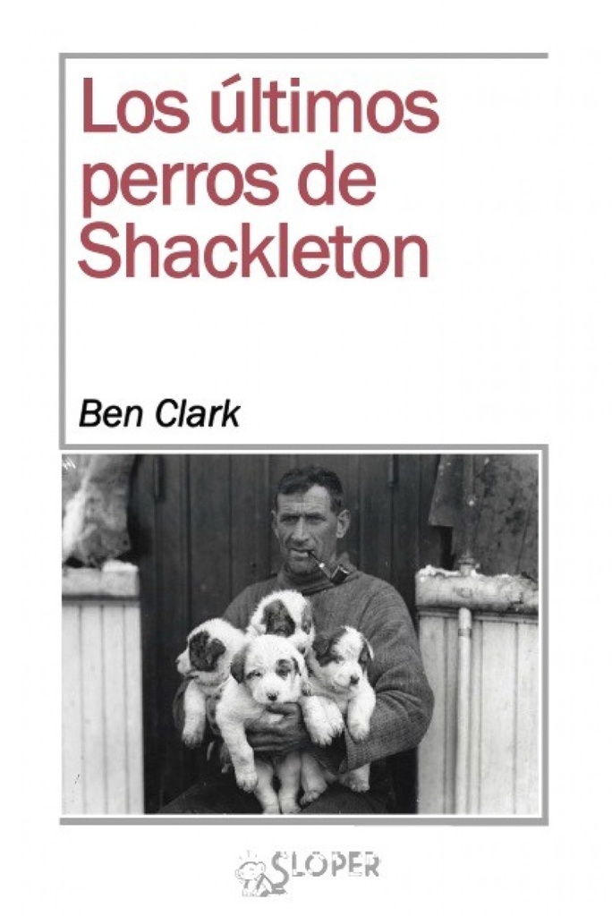 Los últimos perros de Shackleton