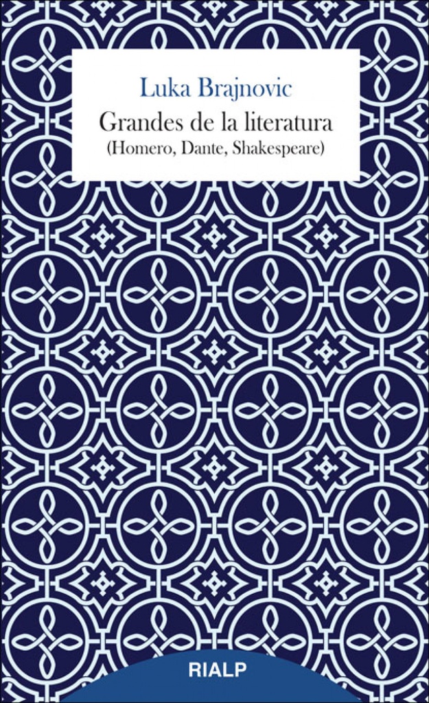 GRANDES DE LA LITERATURA (HOMERO, DANTE, SHAKESPEARE)