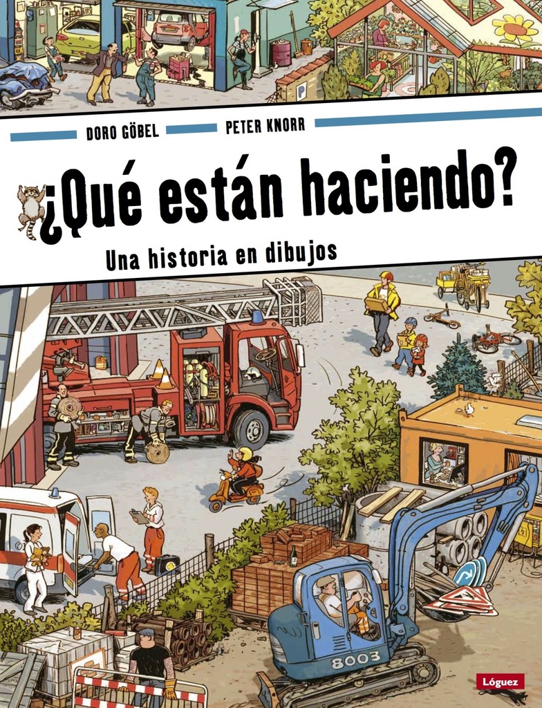 Que Estan Haciendo?. Una Historia En Dibujos