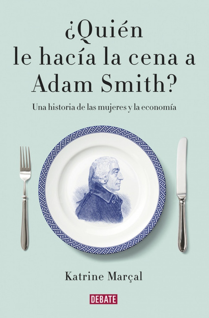 ¿Quién le hacía la cena a Adam Smith?