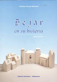 BÉjar en su historia.(LIBRO III)