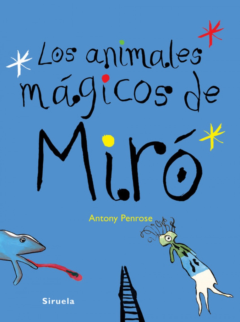 LOS ANIMALES MÁGICOS DE MIRO