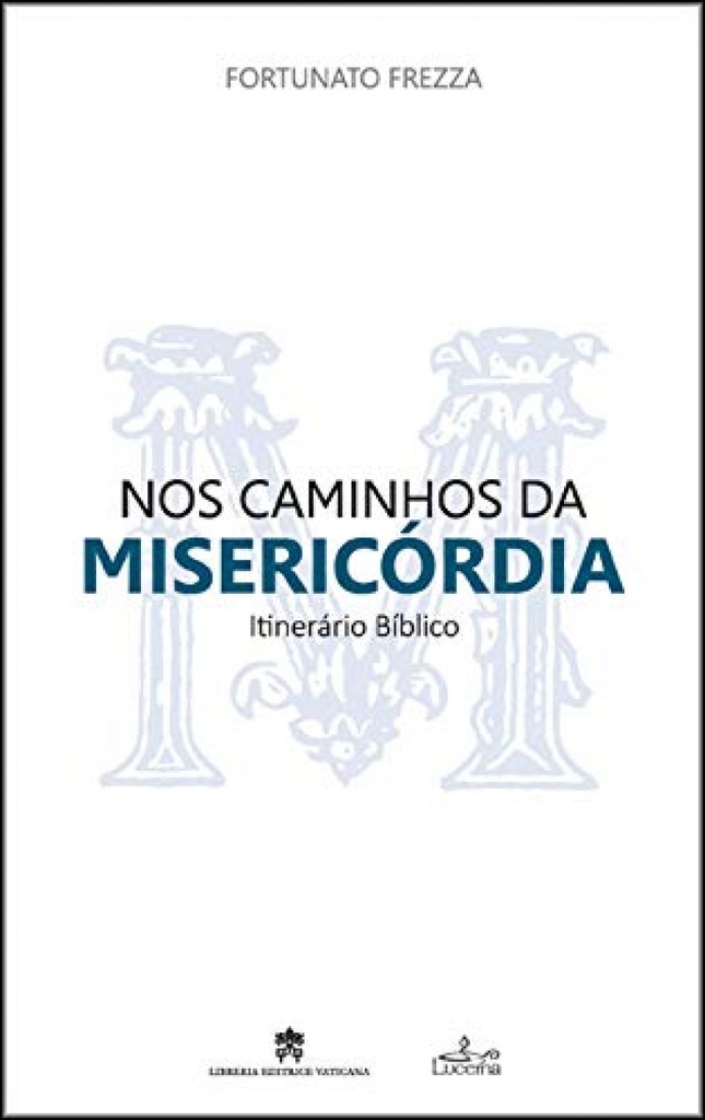 Nos Caminhos da Misericórdia - Itinerário B¡blico