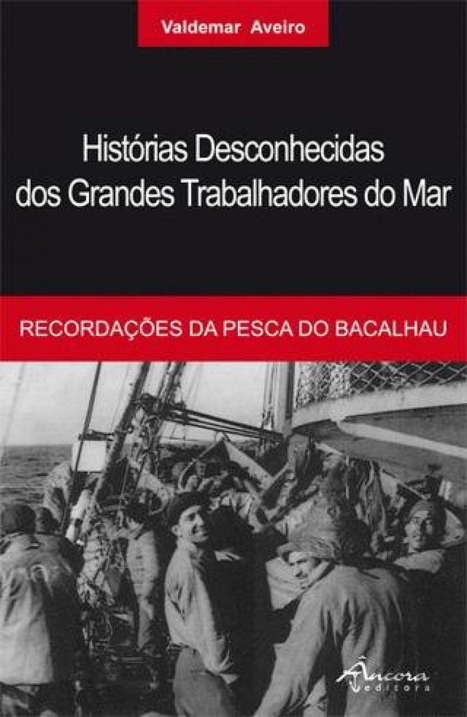 Historias desconhecidas grandes trabalhadores mar