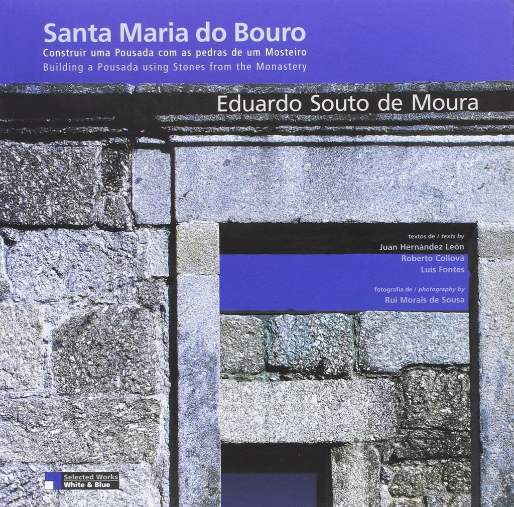 Santa Maria do Bouro.Construir uma pousada com as pedras de um Mosteiro: Eduardo Souto Moura