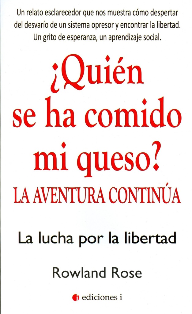 ¿Quién se ha comido mi queso? La aventura continúa