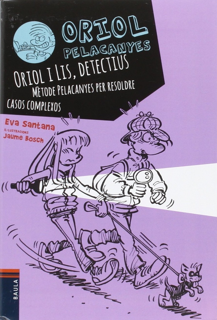 Oriol i lis, detectius