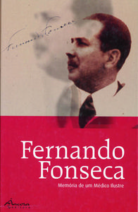 FERNANDO FONSECA: MEMÓRIA DE UM MÉDICO ILUSTRE