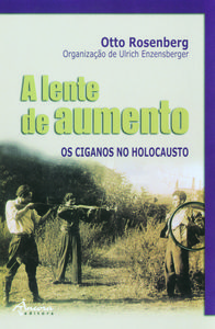 LENTE DE AUMENTO-OS CIGANOS NO HOLOCAUSTO