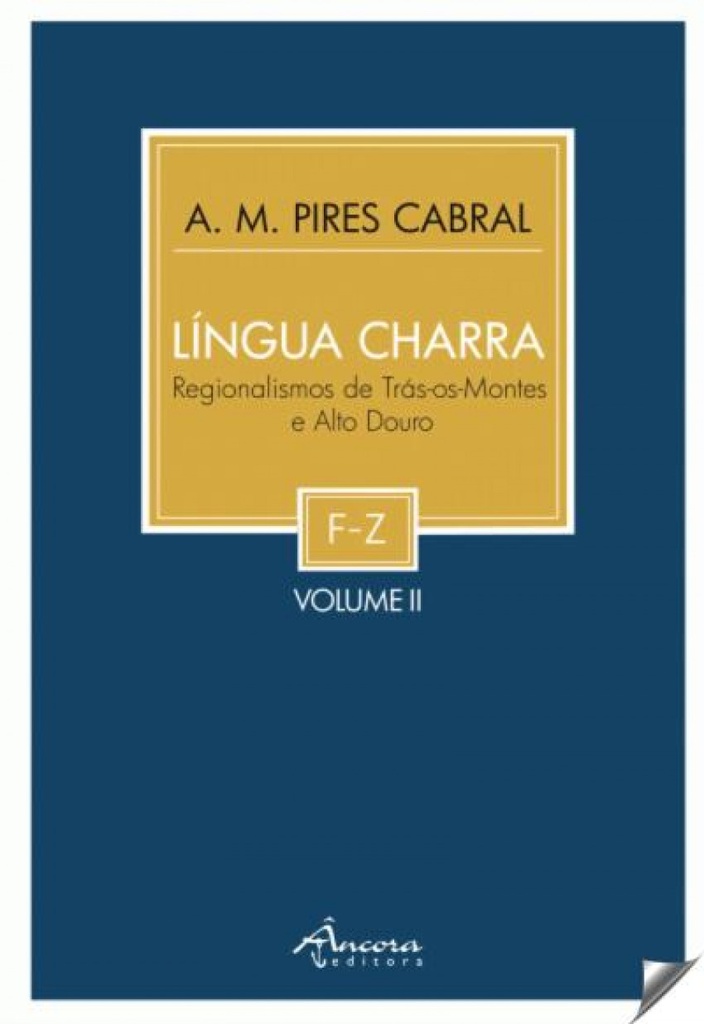 LINGUA CHARRA: REGIONALISMOS DE TRÁS-OS-MONTES VOL-II