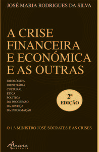 A CRISE FINANCEIRA E ECONÓMICA E AS OUTRAS (2ª ED.)