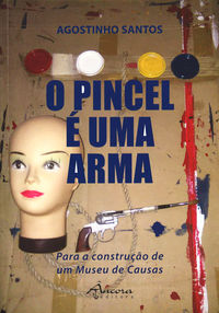 O PINCEL É UMA ARMA