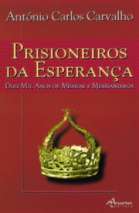 PRISIONEIROS DA ESPERANÇA