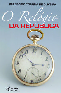 O RELÓGIO DA REPÚBLICA