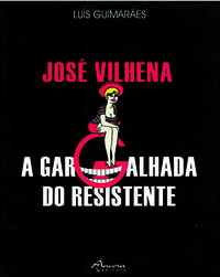 JOSÉ VILHENA: A GARGALHADA DO RESISTENTE