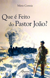 QUE É FEITO DO PASTOR JOÃO?