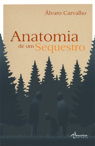 ANATOMIA DE UM SEQUESTRO