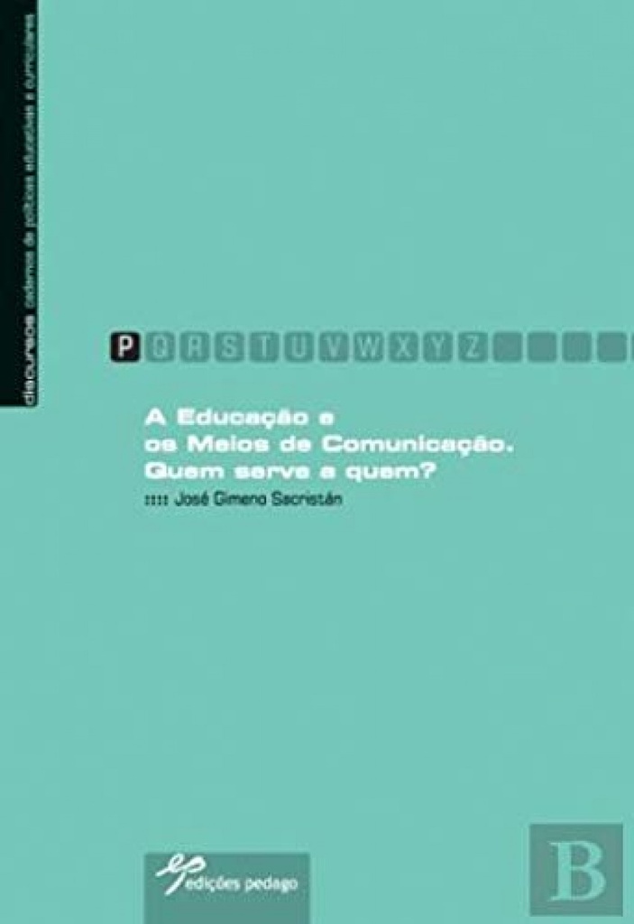 A Educação e os Meios de Comunicação.