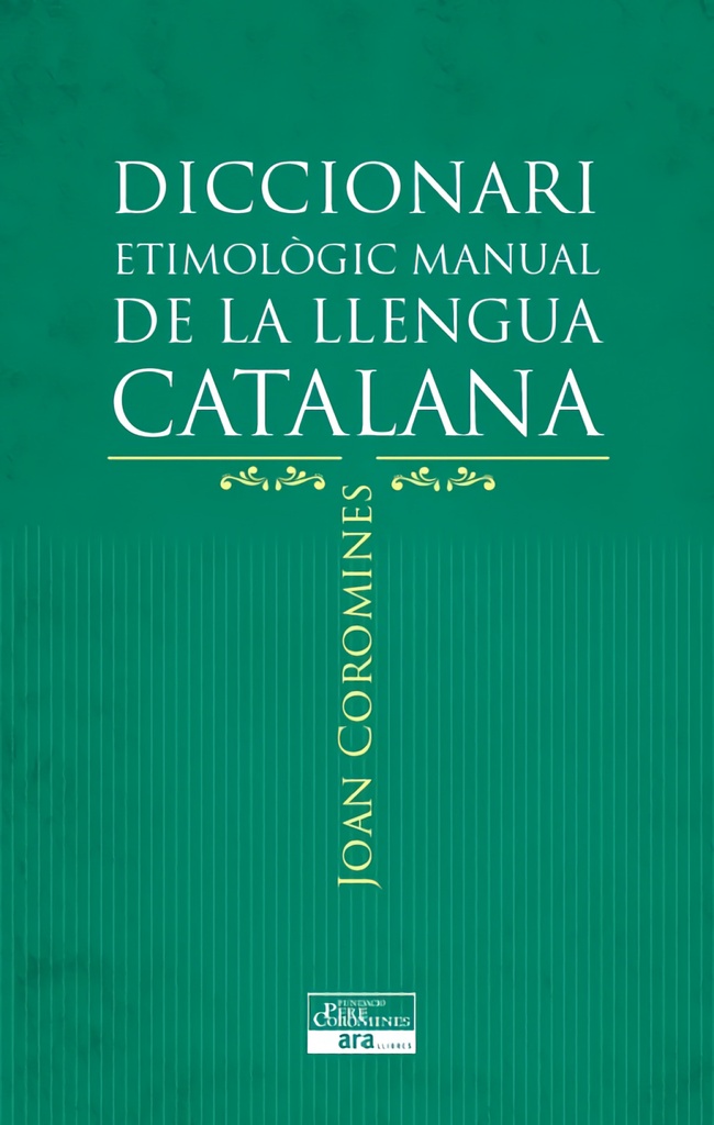 DICCIONARI ETIMOLÒGIC MANUAL DE LA LLENGUA CATALANA