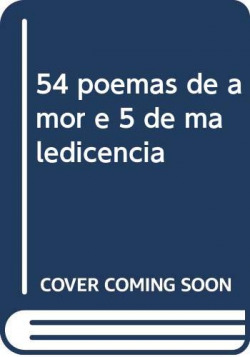 54 poemas de amor e 5 de maledicencia