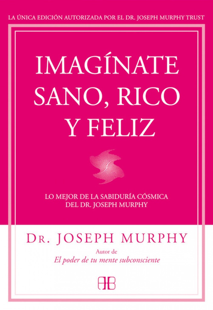 IMAGINATE SANO, RICO Y FELIZ