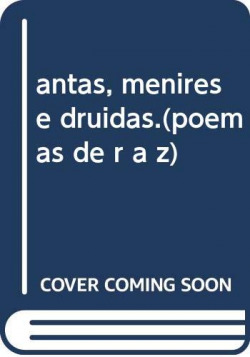 antas, menires e druidas.(poemas de r a z)