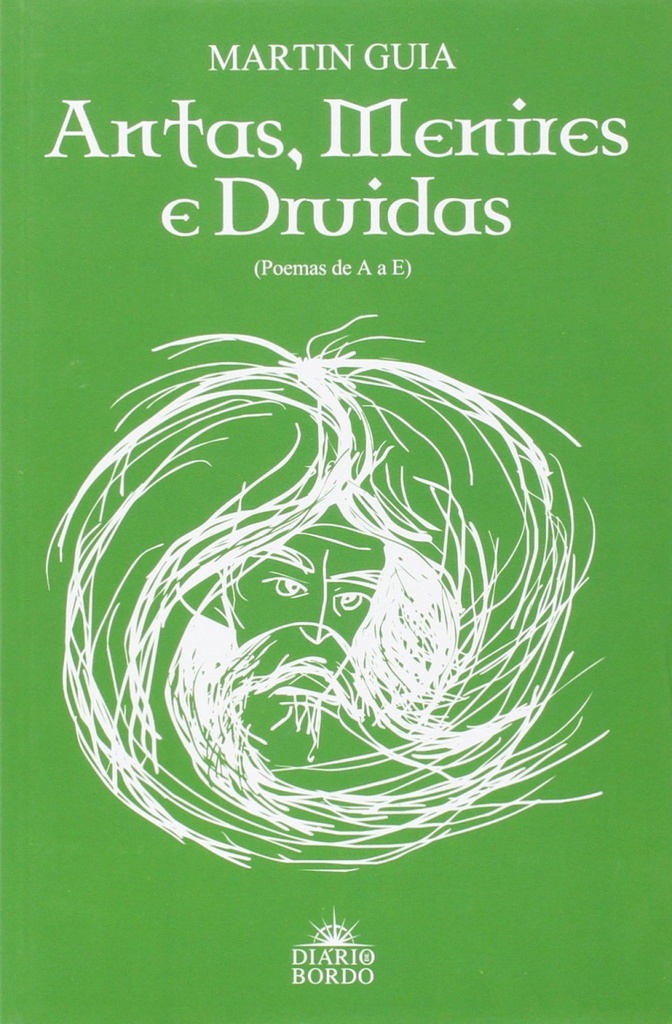 Antas, menires e druidas.(poemas de a a e)