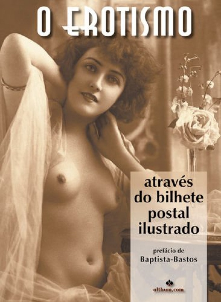 O Erotismo através do bilhete postal ilustrado - 2ª edição