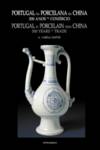 Portugal na Porcelana da China: 500 anos de Comércio (Vol.I) Nr 0579/0574/0575