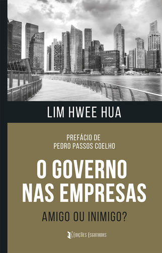 O Governo nas Empresas - Amigo ou Inimigo?