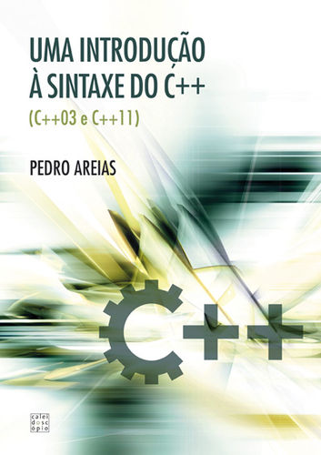 UMA INTRODUÇÃO À SINTAXE DO C++ C++03 E C++11