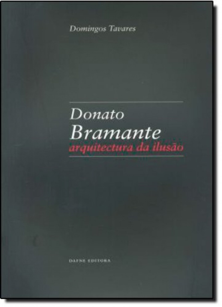 Donato Bramante: Arquitectura da ilusAo