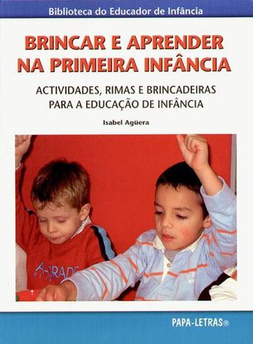 Brincar E Aprender Na Primeira Infância