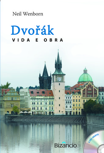 Dvorák: Vida e Obra