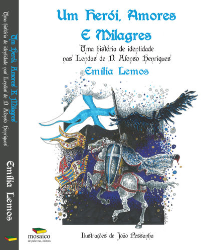 UM HERÓI, AMORES E MILAGRES: LENDAS DE D. AFONSO HENRIQUES