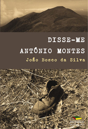 DISSE-ME ANTÓNIO MONTES