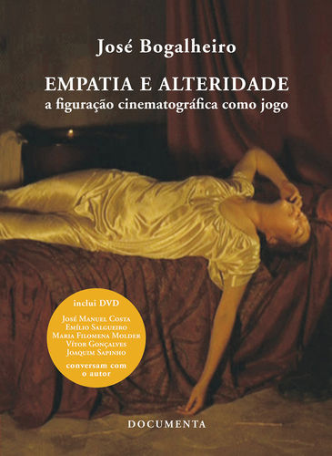 EMPATIA E ALTERIDADE - A FIGURAÇÃO CINEMATOGRÁFICA COMO JOGO (COM DVD)