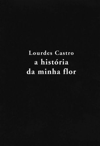 A HISTÓRIA DA MINHA FLOR