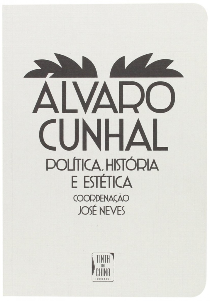 Álvaro Cunhal - História, Arte e Política