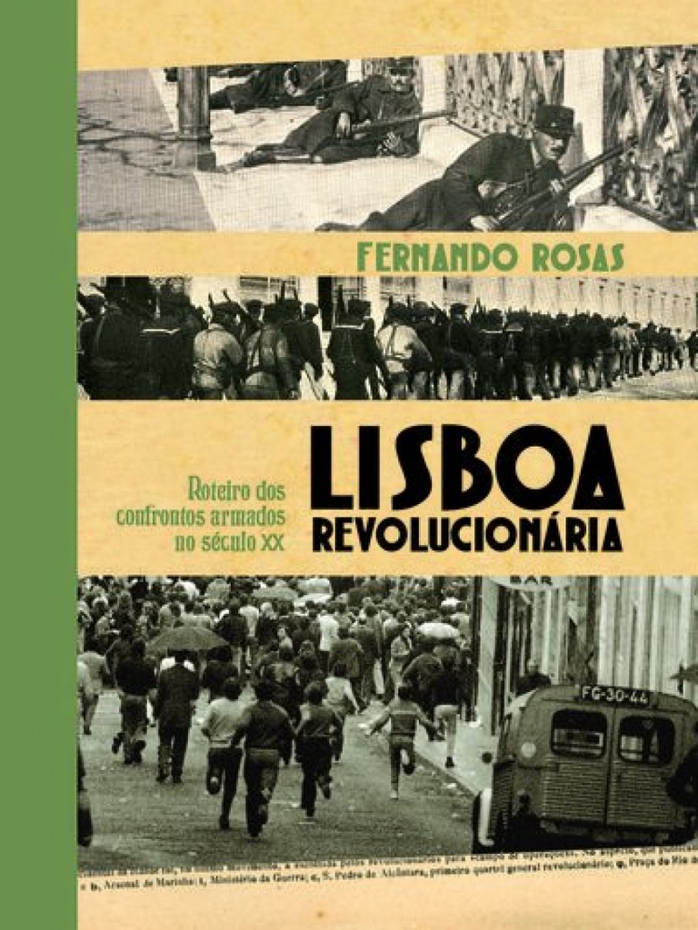 Lisboa Revolucionária - Roteiro dos Confrontos Armados no Século XX