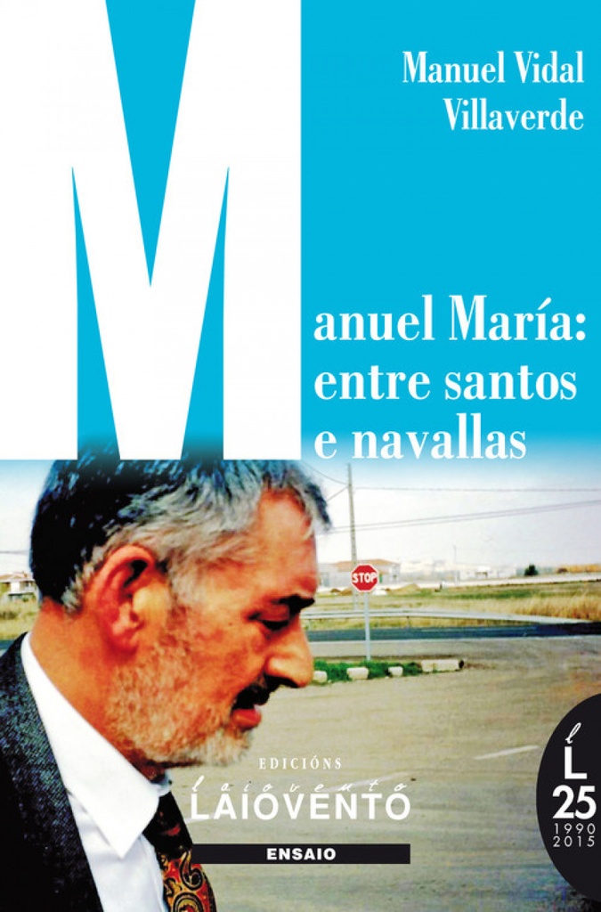 MANUEL MARÍA: ENTRE SANTOS E NAVALLAS