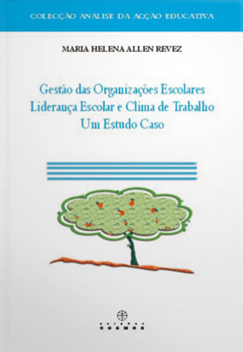 Gestão das Organizações Escolares: Liderança Escolar e Clima de Trabalho