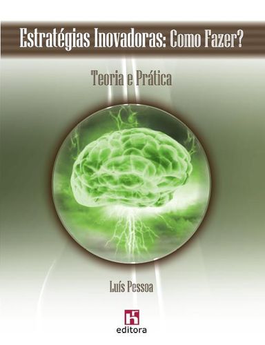 Estratégias Inovadoras: Como Fazer? Teoria e Práticaá