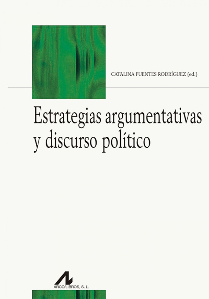 Estrategias argumentativas y disurso político