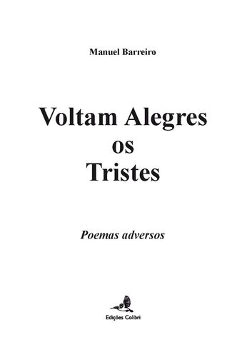 Voltam Alegres os Tristes - Poemas adversos